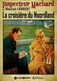 Maurice Lambert - La croisière du Noordland.