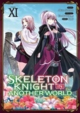 Akira Sawano et Ennki Hakari - Skeleton Knight in Another World Tome 11 : .