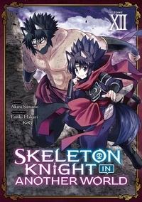 Akira Sawano - Skeleton Knight in Another World Tome 12 : .