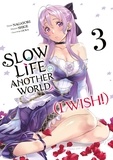  Nagayori et  Shige - Slow Life In Another World (I Wish !) Tome 3 : .