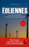 Fabien Bouglé - Eoliennes : la face noire de la transition écologique.