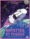 Sophie Dussaussois et Arthur Junier - Navettes et fusées - L'espace.