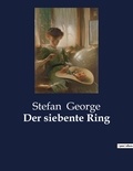 Stefan George - Der siebente Ring.