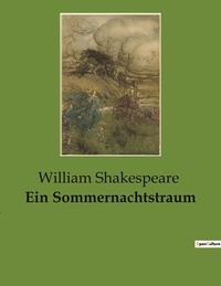 William Shakespeare - Ein Sommernachtstraum.