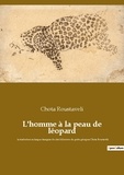 Chota Roustaveli - L'homme à la peau de léopard.