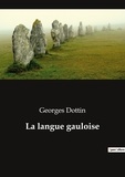 Georges Dottin - Ésotérisme et Paranormal  : La langue gauloise.
