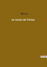  Béroul - Ésotérisme et Paranormal  : Le roman de tristan.