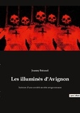 Joanny Bricaud - Les illuminés d'Avignon - Dom Pernety et son groupe.