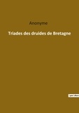 Anonyme . - Ésotérisme et Paranormal  : Triades des druides de Bretagne.