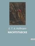 E. T. A. Hoffmann - Nachtstuecke.