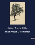 Rainer Maria Rilke - Zwei Prager Geschichten.