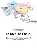 René Grousset - La face de l'Asie - Données permanentes et facteurs de renouvellement.