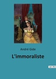 André Gide - L'immoraliste.
