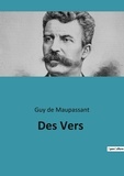 Guy de Maupassant - Des Vers.