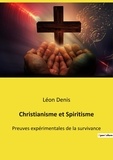 Léon Denis - Christianisme et Spiritisme - Preuves expérimentales de la survivance.