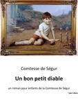 Segur comtesse De - Un bon petit diable - un roman pour enfants de la Comtesse de Ségur.