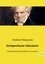 Friedrich Nietzsche - Schopenhauer éducateur - Considérations inactuelles vol 5, tome 2.