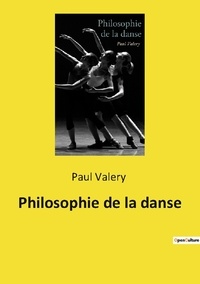Paul Valéry - Philosophie de la danse.