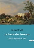 George Orwell - La Ferme des Animaux - Edition originale de 1949.