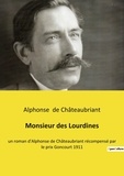 Châteaubriant alphonse De - Monsieur des Lourdines - un roman d'Alphonse de Châteaubriant récompensé par le prix Goncourt 1911.