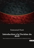 Emmanuel Kant - Introduction à la Doctrine du droit - Éléments métaphysiques de la doctrine du droit (première partie de la Métaphysique des Moeurs).