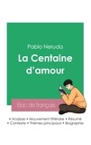 Pablo Neruda - Réussir son bac de français 2023 : Analyse de La Centaine d'amour de Pablo Neruda.