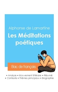 Alphonse de Lamartine - Réussir son Bac de français 2024 : Analyse des Méditations poétiques de Lamartine.
