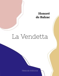 Honoré de Balzac - La Vendetta.