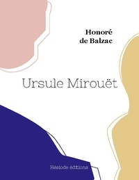 Honoré de Balzac - Ursule Mirouët.