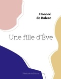 Honoré de Balzac - Une fille d'Ève.