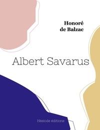 Honoré de Balzac - Albert Savarus.