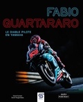 David Reygondeau et David Dumain - Fabio Quartararo - Le diable pilote en Yamaha.