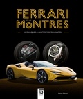 Rémy Solnon - Ferrari et les montres - Mécaniques à hautes performances.
