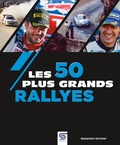 Alexandre Stricher - Les 50 plus grands rallyes.