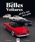 Patrice Vergès et Xavier de Nombel - Ces belles voitures dont a rêvé mon père.