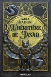 Sara Hashem - L'héritière de Jasad - Tome 1.