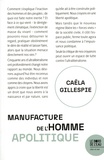 Caela Gillespie - Manufacture de l'homme apolitique.