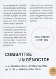 Jean-Pierre Chrétien - Combattre un génocide - Un historien face à l'extermination des Tutsi du Rwanda  (1990-2024).