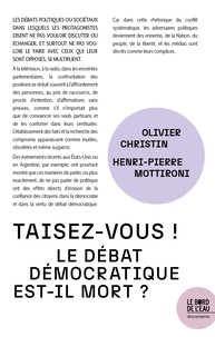 Olivier Christin et Henri-Pierre Mottironi - Taisez-vous ! - Le débat démocratique est-il mort ?.
