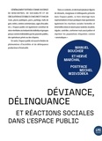 Manuel Boucher - Déviance, délinquance et réactions sociales dans l'espace public.
