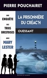 Pierre Pouchairet - Les trois Brestoises Tome 12 : La prisonnière du Créac’h.