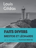Louis Gildas - Faits divers brestois et léonards.
