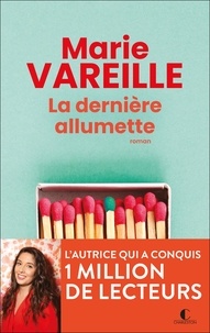 Marie Vareille - La dernière allumette.