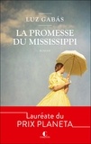 Luz Gabás - La promesse du Mississippi.