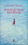 Cynthia Kafka - Pour qu'elle revienne.