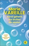 Marie Vareille - Ainsi gèlent les bulles de savon.