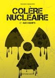 Takashi Imashiro et Yûta Nabatamé - COLERENUCLEAIRE  : Colère nucléaire - Tome 2 Aux manifs.
