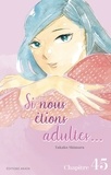 Takako Shimura et Yohan Leclerc - SI NS ETIONS AD  : Si nous étions adultes... - Chapitre 45.