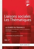 Florence Lefrançois et Sandra Limou - Liaisons sociales Les Thématiques N° 112, octobre 2023 : La durée du travail - Tome 2.