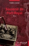Frédéric Jonnet - Souvenir de Port-Royal - Roman.